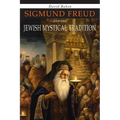 Sigmund Freud and the Jewish Mystical Tradition