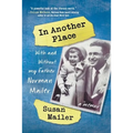 In Another Place: With and Without My Father, Norman Mailer