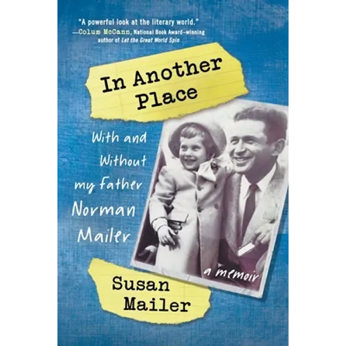 In Another Place: With and Without My Father, Norman Mailer