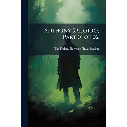 Anthony Spilotro, Part 01 of 02
