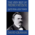 The Very Best of Friedrich Nietzsche: Quotes from a Great Thinker