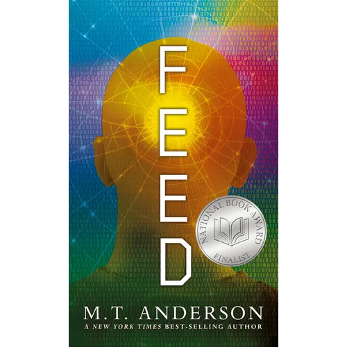 Feed: (A Dystopian Novel about Mind Control, Rebellion, and Technology - Perfect for Young Adults)