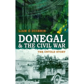 Donegal & the Civil War: The Untold Story