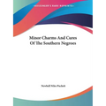 Minor Charms And Cures Of The Southern Negroes