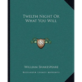Twelth Night Or What You Will