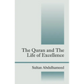 The Quran and the Life of Excellence