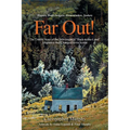 Far Out!: The Untold Story of the '60s-Inspired "Back-to-the-Land" Migration that Changed Nova Scotia