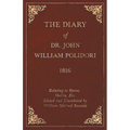 Diary, 1816, Relating to Byron, Shelley, Etc. Edited and Elucidated by William Michael Rossetti