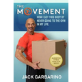 The Movement: How I Got This Body By Never Going To The Gym In My Life.