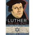 Luther and the Jews: Putting Right the Lies