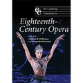 The Cambridge Companion to Eighteenth-Century Opera