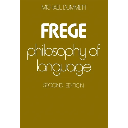 Frege: Philosophy of Language, Second Edition