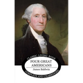 Four Great Americans