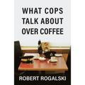 What Cops Talk About Over Coffee: Volume II