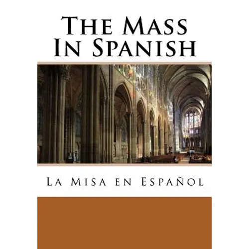 The Mass In Spanish: La Misa en Español