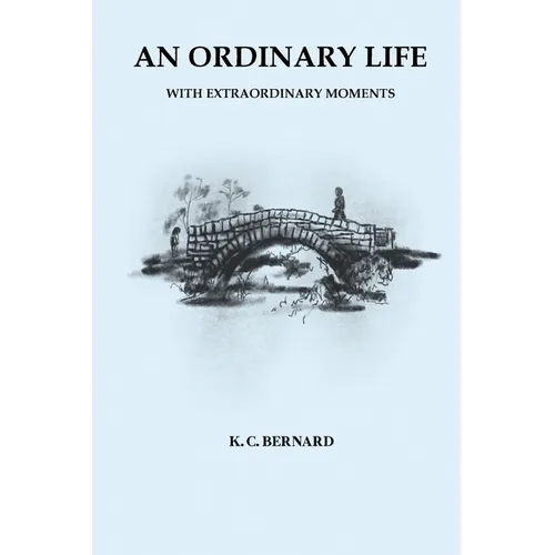 An Ordinary Life: With Extraordinary Moments