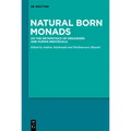 Natural Born Monads: On the Metaphysics of Organisms and Human Individuals