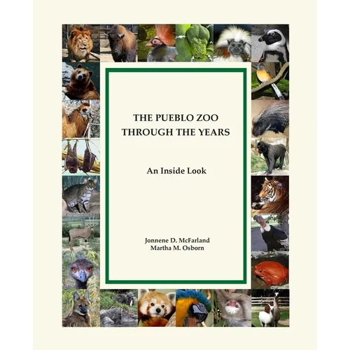 The Pueblo Zoo Through the Years: An Inside Look