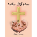 I Am Still Here