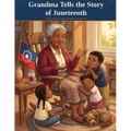 Grandma Tells The Story of Juneteenth