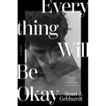 Everything Will Be Okay