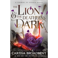 The Lion & the Deathless Dark: Book 1 of the Bloodborn Duet