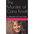 The Murder of Cara Knott
