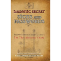 Masonic Secret Signs and Passwords: The 1856 Edition of Jeremy L. Cross's The True Masonic Chart