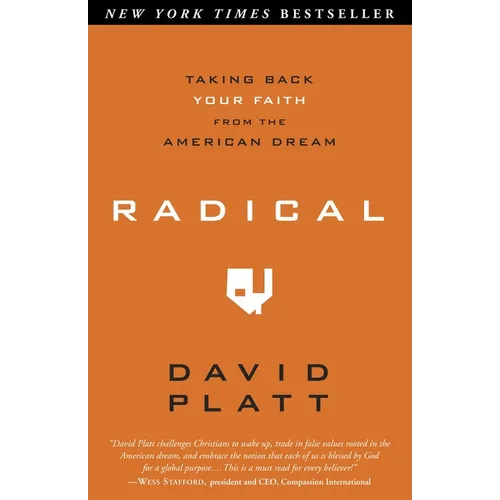 Radical: Taking Back Your Faith from the American Dream