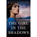 The Girl in the Shadows: A totally unputdownable WW2 historical novel about love and impossible choices