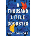 A Thousand Little Goodbyes