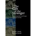 The Gift of the Stranger: Faith, Hospitality, and Foreign Language Learning