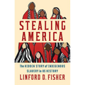 Stealing America: The Hidden Story of Indigenous Slavery in U.S. History