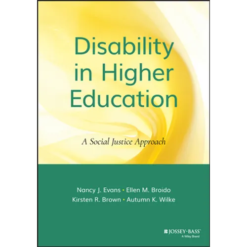 Disability in Higher Education: A Social Justice Approach