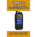 DMR For Beginners: Using the Tytera MD-380