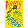 Away with Words: An Irreverent Tour Through the World of Pun Competitions