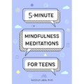 5-Minute Mindfulness Meditations for Teens