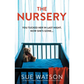 The Nursery: An absolutely gripping and unputdownable psychological thriller