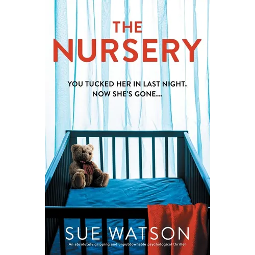 The Nursery: An absolutely gripping and unputdownable psychological thriller