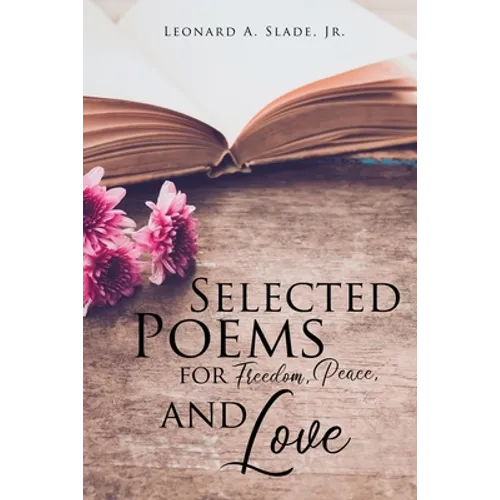 Selected Poems for Freedom, Peace, and Love