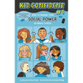 How to Manage Your Social Power in Middle School: Kid Confident Book 1