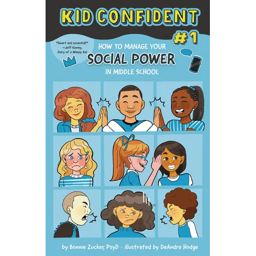 How to Manage Your Social Power in Middle School: Kid Confident Book 1