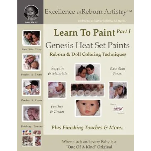 Learn To Paint Part 1: Genesis Heat Set Paints Coloring Techniques - Peaches & Cream Reborns & Doll Making Kits - Excellence in Reborn ArtistryT Serie