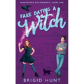 Fake Dating a Witch