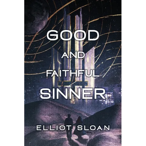 Good and Faithful Sinner