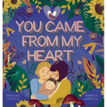 You Came From My Heart