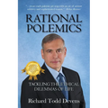 Rational Polemics: Tackling the Ethical Dilemmas of Life