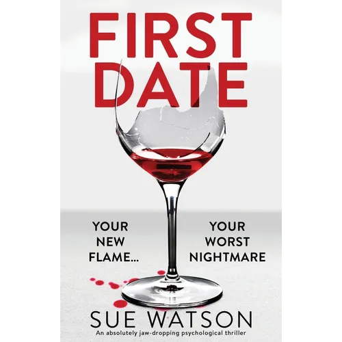 First Date: An absolutely jaw-dropping psychological thriller