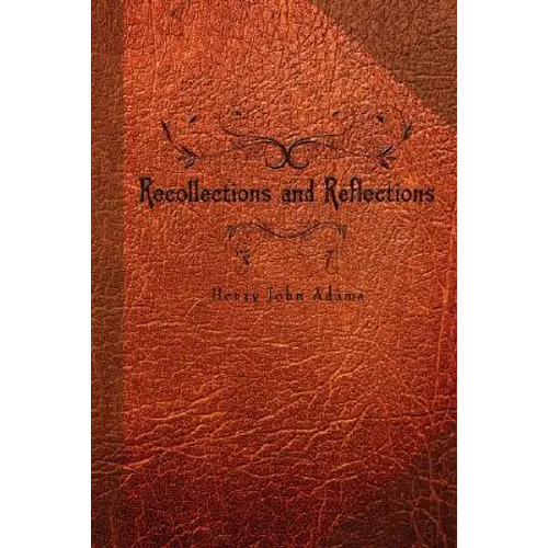 Recollections and Reflections