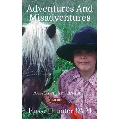 Adventures and Misadventures